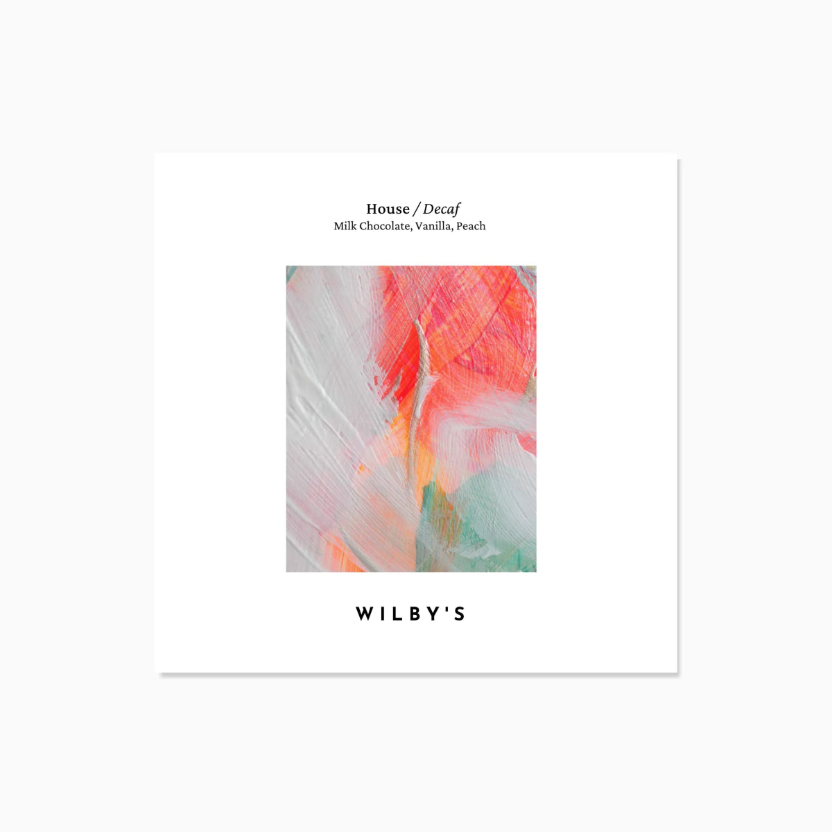 House / Decaf - Wilby&